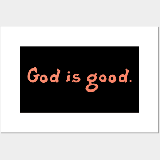 God Is Good Posters and Art